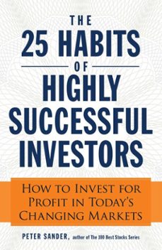 the 25 habits of highly successful investors (ebook)-peter sander-9781440556630