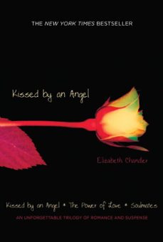 kissed by an angel (ebook)-elizabeth chandler-9781442483330