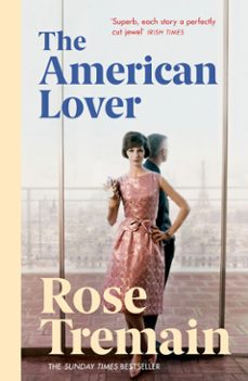 the american lover-rose tremain-9781448138630