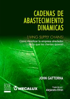 cadenas de abastecimiento dinamicas (ebook)-john gattorna-9781449230630