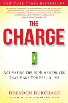 the charge: activating the 10 human drives that make you feel alive-brendon burchard-9781451667530