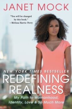 redefining realness: my path to womanhood, identity, love & so much more-janet mock-9781476709130