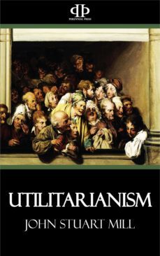 utilitarianism (ebook)-john stuart mill-9781531262730