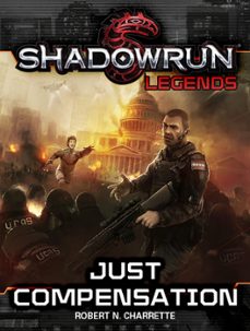 shadowrun legends: just compensation (ebook)-robert n. charrette-9781533714930