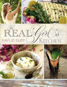 the real girl s kitchen-haylie duff-9781595146830