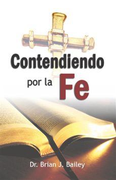 contendiendo por la fe (ebook)-9781596657830