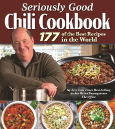 seriously good chili cookbook (ebook)-brian baumgartner-9781607659730