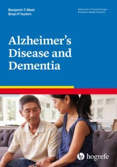 alzheimer's disease and dementia (ebook)-benjamin t. benjamin t. mast-brian p. yochim-9781613345030