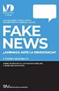 fake news. ¿amenaza para la democracia?-9781636255330
