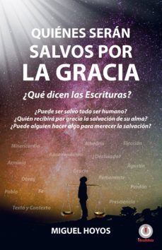 quiénes serán salvos por la gracia (ebook)-miguel hoyos-9781640864030