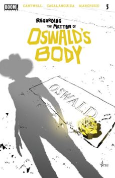 regarding the matter of oswald's body @5 (ebook)-christopher cantwell-9781646687930