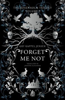 the rosenholm trilogy volume 2: forget me not (ebook)-gry kappel jensen-9781646906130