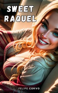 sweet raquel (ebook)-9781667445830