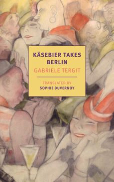 kasebier takes berlin (ebook)-gabriele tergit-9781681372730