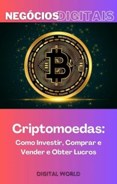 criptomoedas - como investir, comprar e vender e obter lucros (ebook)-9781723461330