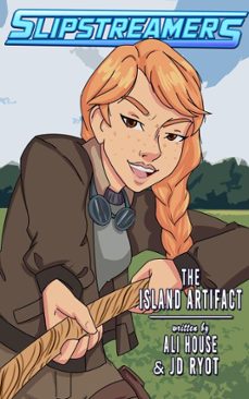 slipstreamers: the island artifact (ebook)-jd ryot-ali house-9781774782330