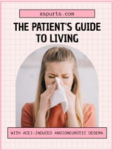 the patient's guide to living with acei-induced angioneurotic oedema (ebook)-scarlett j. huntington-9781776841530