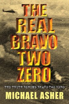 the real bravo two zero (ebook)-michael asher-9781780222530