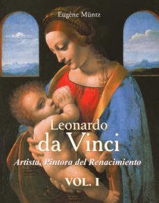 leonardo da vinci - artista, pintora del renacimiento (ebook)- eugene muntz-9781785256530