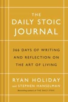 the daily stoic journal: 366 days of writing and reflection on the art of living-ryan holiday-9781788160230