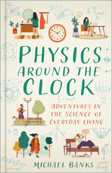 physics around the clock (ebook)-michael banks-9781803995830