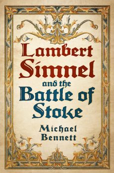lambert simnel and the battle of stoke (ebook)-michael bennett-9781803997230