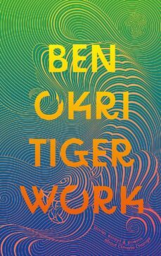 tiger work-ben okri-9781804545430