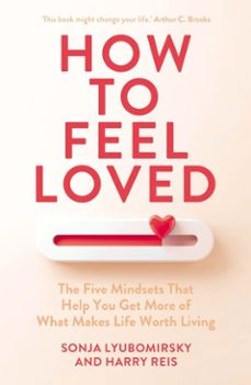 how to feel loved (ebook)-sonja lyubomirsky-harry reis-9781804955130