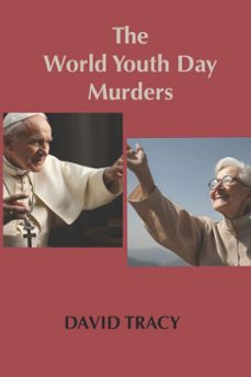 the world youth day murders (ebook)-david tracy-9781835633830