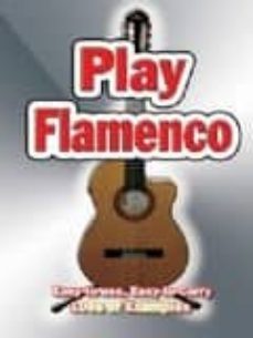 play flamenco: easy-to-use, easy-to-carry, 100s of examples-michael heatley-alan brown-9781844518630