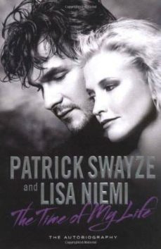 the time of my life-patrick swayze-lisa niemi-9781847376930
