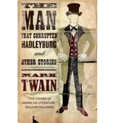 the man that corrupted hadleyburg-9781847494030