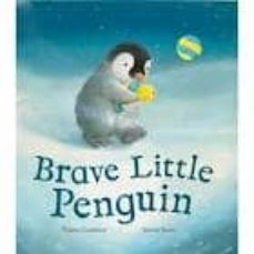 brave little penguin-tracey corderoy-9781848952430