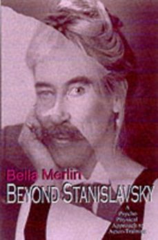 beyond stanislavsky: the psycho-physical approach to actor traini ng-bella merlin-max stafford clak-9781854596130