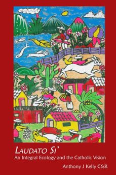 laudato si (ebook)-anthony kelly-9781925486230