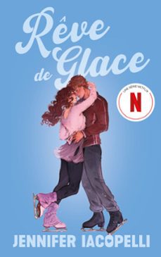 reve de glace - le roman a l'origine de la serie netflix (ebook)-jennifer iacopelli-9782017334330
