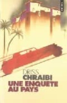 une enquete au pays-driss chraibi-9782020374330