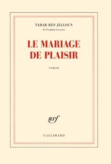 le mariage de plaisir-tahar ben jelloun-9782070178230