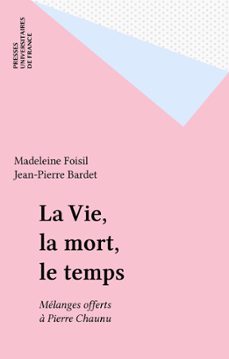 la vie, la mort, le temps (ebook)-madeleine foisil-jean pierre bardet-9782130706830