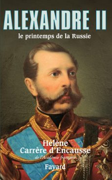 alexandre ii, le printemps de la russie (ebook)-helene carrere d encausse-9782213714530