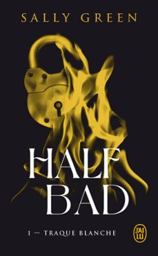 half bad (tome 1) - traque blanche (ebook)-sally green-9782290427330