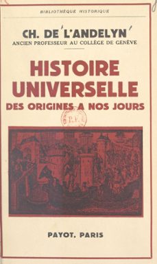 histoire universelle, des origines a nos jours (ebook)-charles de l'andelyn-9782307367130