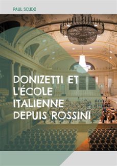 donizetti et l'ecole italienne depuis rossini (ebook)-paul scudo-9782322476930