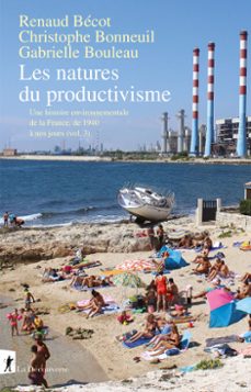 les natures du productivisme (ebook)-renaud bécot-christophe bonneuil-gabrielle bouleau-9782348084430