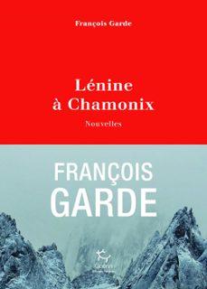 lenine a chamonix - nouvelles (ebook)-françois garde-9782352213130
