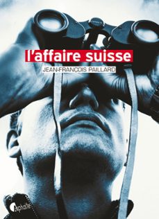 l'affaire suisse (ebook)-jean-francois paillard-9782365330930