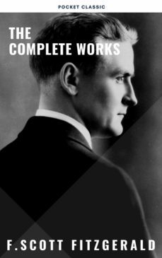 the complete works of f. scott fitzgerald (ebook)-f. scott fitzgerald-pocket classic-9782380374230
