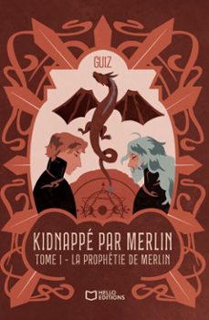 kidnappe par merlin - tome i : la prophetie de merlin (ebook)-9782385107130