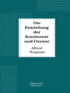 die entstehung der kontinente und ozeane (ebook)-alfred wegener-9782385746230