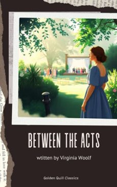 between the acts (ebook)-virginia woolf-9782387170330